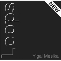 Loops By Yigal Mesika