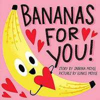 Bananas For You! Board Book