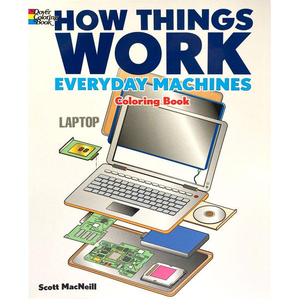 How Things Work: Everyday Machines Coloring Book