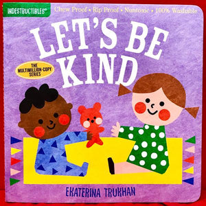 Let's Be Kind (Indestructibles)