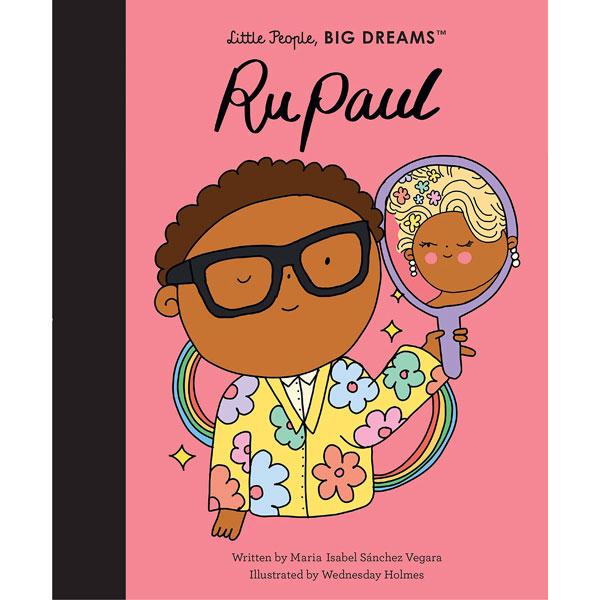 Little People, Big Dreams: RuPaul