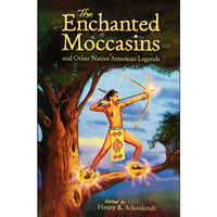 The Enchanted Moccasins and Other Native American Legends