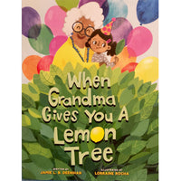 When Grandma Gives You A Lemon Tree
