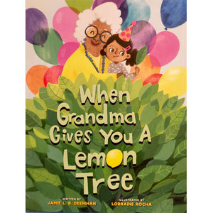 When Grandma Gives You A Lemon Tree