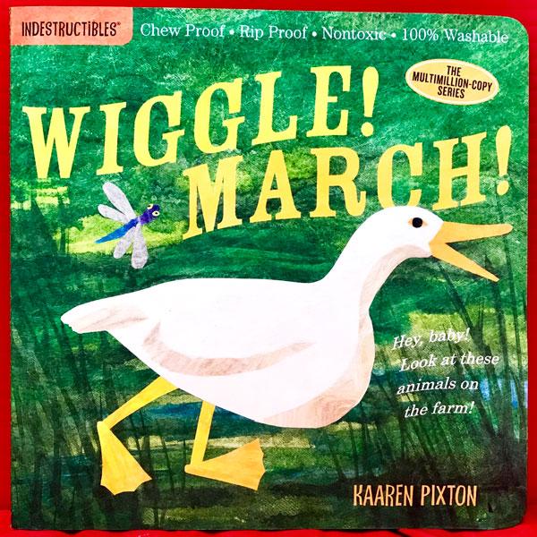 Wiggle! March! (Indestructibles)
